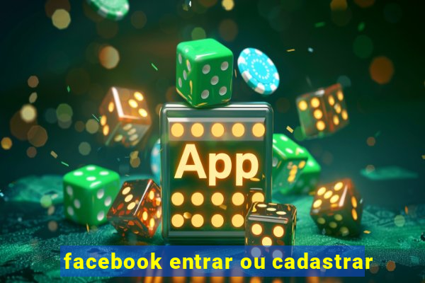 facebook entrar ou cadastrar